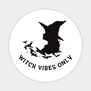 Witch vibes only Magnet